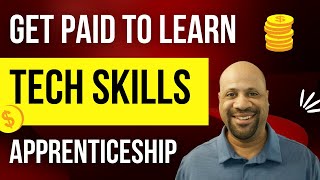 Get Paid to Learn Tech Skills w Tech Apprenticeships [upl. by Jozef]