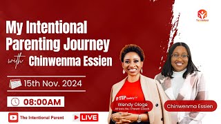 My Intentional Parenting Journey with Chinwenma Essien [upl. by Kciredec390]