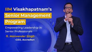 IIM Visakhapatnam Senior Management Program  Empowering Leadership in Senior Professionals [upl. by Riti]