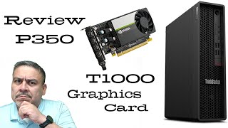 Lenovo P350 Small Form Factor with Nvidia T1000 Graphics Card [upl. by Oniram]