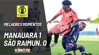 MANAUARA 1X0 SÃO RAIMUNDO  MELHORES MOMENTOS  2ª RODADA  BRASILEIRO SÉRIE D 2024 [upl. by Barrada]