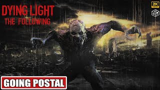 DYING LIGHT THE FOLLOWING  GOING POSTAL  SIDE QUEST  No Commentary  2K 60FPS [upl. by Aciraa]