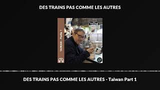 DES TRAINS PAS COMME LES AUTRES  Taiwan Part 1 [upl. by Iiette]