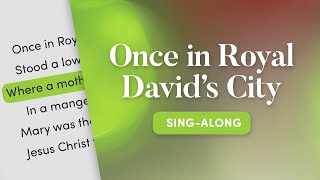 Once In Royal Davids City  Sing Along  Noel  A Complete Carol Service [upl. by Senoj856]