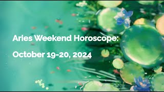 Aries Weekend Horoscope October 1920 2024  Quick Astrology Insights [upl. by Heydon]