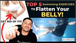 TOP 5 Swimming EXERCISES To Flatten Your BELLY [upl. by Vanya]