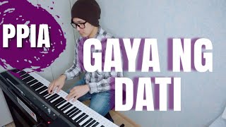 【ピアノカバー】 GAYA NG DATI Gary Valenciano PianoArr Trician PianoCoversPPIA [upl. by Geraint]