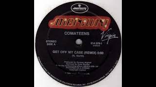 Comateens – Get Off My Case Remix [upl. by Dyl]