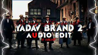 Yadav brand 2 edit audio  No copy right audio edit YADAV BRAND 2 [upl. by Goode855]