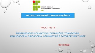 Aula 13 e 14 propriedades coligativas parte 2 [upl. by Yevrah505]