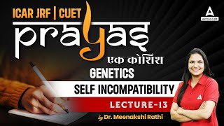 Self Incompatibility in Plant Breeding  Prayas Genetics  Lecture 13  By Dr Meenakshi Rathi [upl. by Dennard]