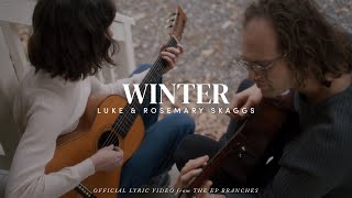 quotWinterquot  Luke and Rosemary Skaggs  Branches Official Lyric Video [upl. by Shawnee]