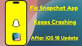 How to Fix Snapchat Not Opening on iPhone  Snapchat not Working on iPhone  iOS 18 [upl. by Clifford]