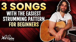 The Easiest Strumming Pattern For Beginners 3 songs with tabs [upl. by Susana88]