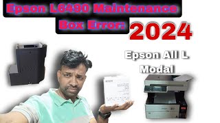 Epson L6490 Maintenance Box Error Fixing StepbyStep Guide✅ [upl. by Nigam]