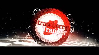 【SSV17R1】Strawberry Trapper【KRONOS】 [upl. by Novyat195]