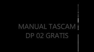 MANUAL TASCAM DP 02 EM PORTUGUES GRATIS [upl. by Eserrehs]