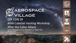 DEF CON 29 Aerospace Village  AIAA CubeSat Hacking Workshop 08 After the Cyber Attack [upl. by Fulmis]