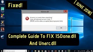 ISDonedll And Unarcdll Fixed  June 2018 FIX  Complete Guide  Decompression Failed FIXED [upl. by Hole]