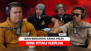 Dols Podcast EP36 Part 3  PILIH KERJAYA ATAU ISTERI [upl. by Pincus]