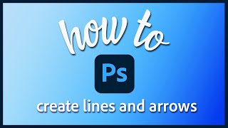 How to create lines and arrows in Photoshop [upl. by Sandro485]