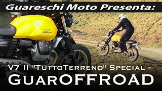 Moto Guzzi V7 II quotTuttoTerrenoquot Special  GuarOFFROAD [upl. by Anidam]