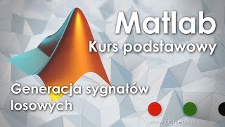 Matlab 2018  Wprowadzenie  część 6  Sygnały losowe [upl. by Eniamrehs]