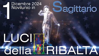 2024 Novilunio in SAGITTARIO dell112  LUCI della RIBALTA [upl. by Nodnab]