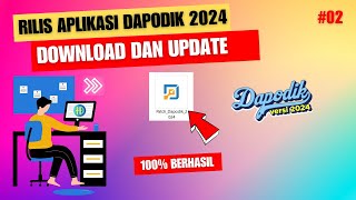 Cara Download dan Update Aplikasi Dapodik 2024 Terbaru [upl. by Htebizile120]