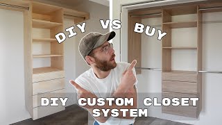 BUILD vs BUY DIY Custom Closet System [upl. by Yelmene169]