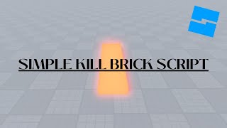 Simple Kill Brick Script Roblox Studio  Tutorial [upl. by Ekusoyr]