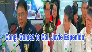 Cong Gomez to Col Jovito Espenido [upl. by Handy]