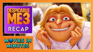 Despicable Me 3 in Minutes  Recap [upl. by Aniar]