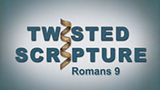 Twisted Scripture Romans 9 [upl. by Ah]