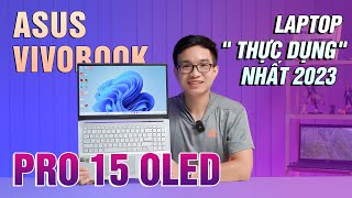 Asus Vivobook Pro 15 OLED Laptop quot THỰC DỤNGquot nhất 2023 [upl. by Winikka]