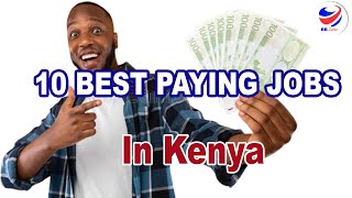 Top 10 Highest paying Jobs in Kenya 2022 [upl. by Refinaj]