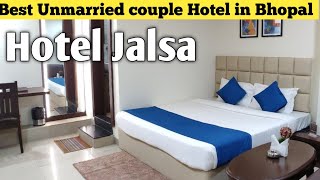 BEST UNMARRIED COUPLE HOTEL IN BHOPAL HOTEL JALSA BEST BUDGET HOTEL IN BHOPAL UPPER LAKE [upl. by Donielle]