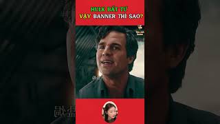 Hulk bất tử vậy Banner thì sao nhỉ reviewphim giảitrí marvel hulk banner phimhay shotsvideo [upl. by Kimberlee810]