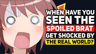 When have you seen a SPOILED BRAT be SHOCKED by quotthe REAL WORLDquot  Reddit Podcast [upl. by Baynebridge]