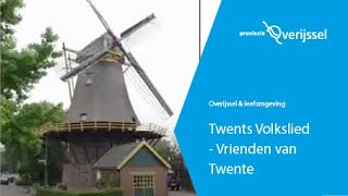 Twents Volkslied  Vrienden van Twente [upl. by Atelahs]