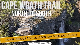 Cape Wrath Trail 2024  Oykel Bridge to Ullapool via Glen Douchary  Day 78 [upl. by Eirrab]