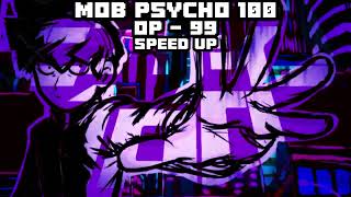 Mob Psycho 100  op quot99quot  Speed Up [upl. by Shelli]