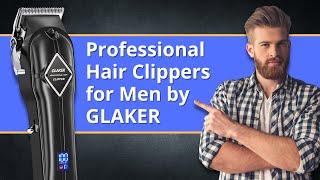 Professional Hair Clippers for Men by GLAKER [upl. by Eat]