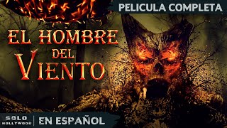 ¡EL ESCRITOR SE ENFRENTARÁ AL HORROR EN EL BOSQUE  EL HOMBRE DEL VIENTO  PELICULA EN ESPANOL [upl. by Darce50]