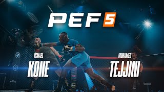 PEF 5  Ismael KONE vs Mohamed TEJJINI [upl. by Nostets]