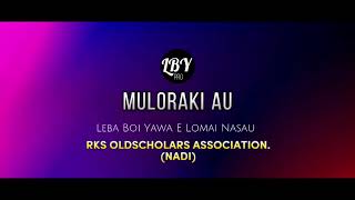 LEBA BOI YAWA E LOMAI NASAU  Muloraki Au Live [upl. by Ltsyrk]