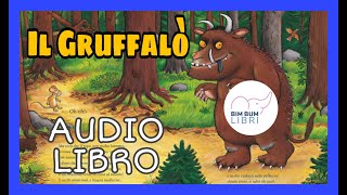 Il Gruffalò AUDIOLIBRO  Libri e storie per bambini [upl. by Eceinej761]