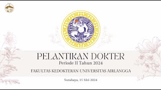 Pelantikan Dokter FK Unair Gelombang II Tahun 2024 [upl. by Onig]