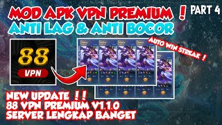 MOD APK 88VPN PREMIUM V110 TERBARU AUTO WIN STREAK  COCOK BUAT RWGBNGEBOT  MOBILE LEGEND [upl. by Ennaecarg]