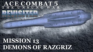 ACE COMBAT 5 Revisited  Mission 13 Demons of Razgriz [upl. by Monie]